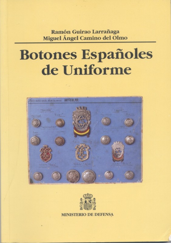 BOTONES ESPAÑOLES DE UNIFORME. MINISTERIO DE DEFENSA. Ramón Guirao y M.Angel Camino. Año 1999
